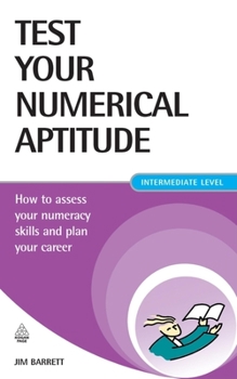 Paperback Test Your Numerical Aptitude: How to Assess Your Numeracy Skills and Plan Your Career Book