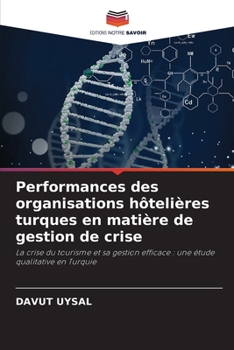 Paperback Performances des organisations hôtelières turques en matière de gestion de crise [French] Book