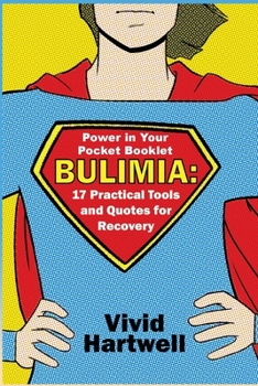 Paperback Bulimia: 17 Practical Tools and Quotes for Recovery Book