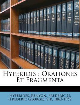 Paperback Hyperidis: Orationes Et Fragmenta [Greek, Ancient (To 1453)] Book