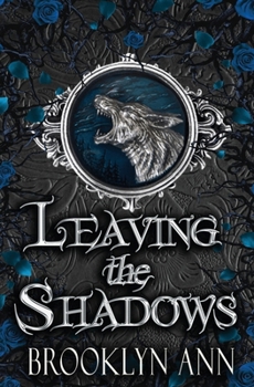 Leaving the Shadows - Book #8 of the Brides of Prophecy