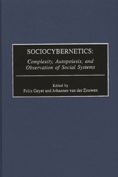 Hardcover Sociocybernetics: Complexity, Autopoiesis, and Observation of Social Systems Book