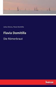 Paperback Flavia Domitilla: Die Römerbraut [German] Book