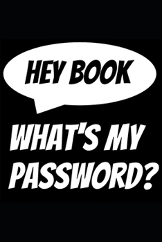 Paperback Hey Book, What's my password?: Password Keeper Book