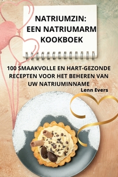 Paperback Natriumzin: Een Natriumarm Kookboek [Dutch] Book