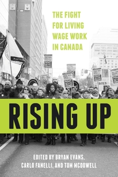 Paperback Rising Up: The Fight for Living Wage Work in Canada Book