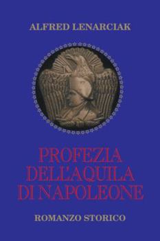 Paperback Profezia dell'Aquila di Napoleone [Italian] Book