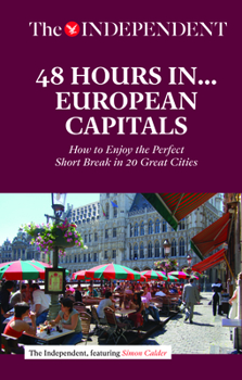 Paperback 48 Hours in European Capitals: How to Enjoy the Perfect Short Break in 20 Great Cities Book