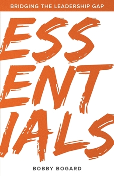 Paperback Essentials: Bridging the Leadership Gap Book