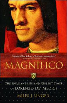 Paperback Magnifico: The Brilliant Life and Violent Times of Lorenzo De' Medici Book