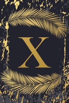 X: Trendy Gold Initial Monogram Letter X - Feathers & Marble Texture Personalized Blank Lined Journal & Dairy to Notes and Write in for Notepad, ... Grayish Navy Monogrammed Paperback Journal)