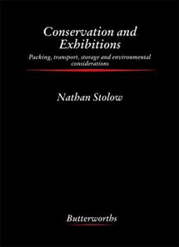 Hardcover Conservation and Exhibitions: Packing, Transport, Storage, and Environmental Considerations (Butterworth-heinemann Series in Conservation & Museology) Book