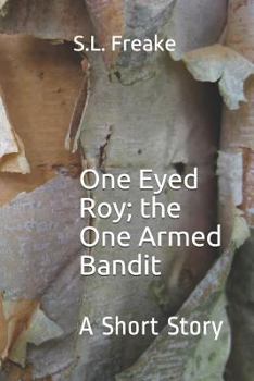 Paperback One Eyed Roy; The One Armed Bandit: A Short Story Book