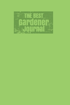Paperback The Best Gardener Ever: A Notebook With 120 Lined Pages Gift For Gardeners Book