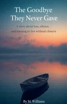 Paperback The Goodbye They Never Gave Book