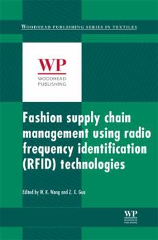 Fashion Supply Chain Management Using Radio Frequency Identification (Rfid) Technologies
