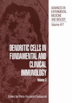 Paperback Dendritic Cells in Fundamental and Clinical Immunology: Volume 3 Book