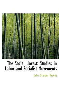 Hardcover The Social Unrest: Studies in Labor and Socialist Movements (Large Print Edition) [Large Print] Book