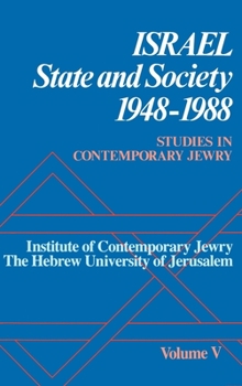 Hardcover Studies in Contemporary Jewry: Volume V: Israel: State and Society, 1948-1988 Book