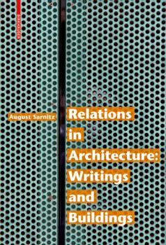 Hardcover Relations in Architecture: Writings and Buildings Book