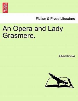 Paperback An Opera and Lady Grasmere. Book