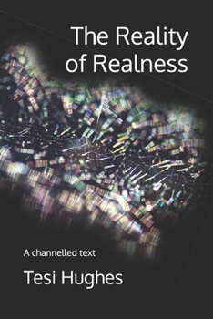 Paperback The Reality of Realness: A channelled text Book