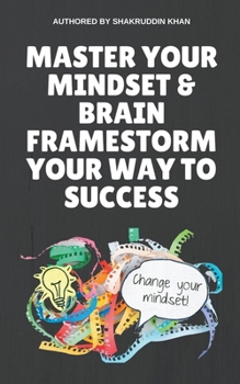 Paperback Master Your Mindset & Brain Framestorm Your Way To Success Book