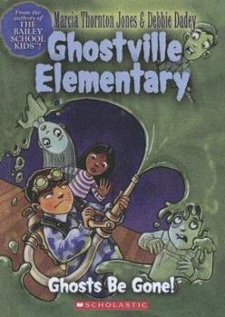 Paperback Ghosts Be Gone! (Ghostville Elementary) Book