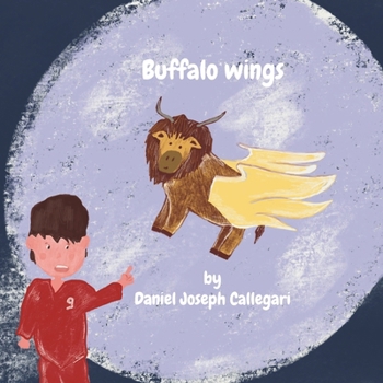 Paperback Buffalo Wings: By Daniel Joseph Callegari Book