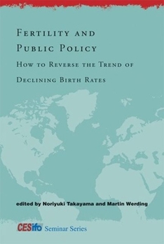 Hardcover Fertility and Public Policy: How to Reverse the Trend of Declining Birth Rates Book