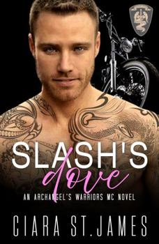 Slash's Dove (Hunters Creek Archangel's Warriors MC) - Book #11 of the Hunters Creek Archangel's Warriors MC