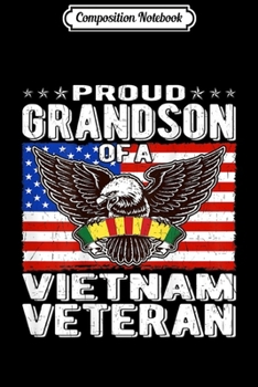 Composition Notebook: Proud Grandson Of Vietnam Veteran Patriotic Military Family  Journal/Notebook Blank Lined Ruled 6x9 100 Pages