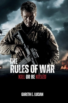 Paperback The Rules of War: Kill or be Killed Book