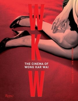 Hardcover WKW: The Cinema of Wong Kar Wai Book