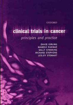 Hardcover Clinical Trials in Cancer: Principles and Practice Book