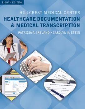 Paperback Hillcrest Medical Center: Healthcare Documentation and Medical Transcription (with Audio, 2 Terms (12 Months) Printed Access Card) Book