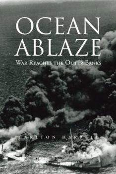 Paperback Ocean Ablaze: War Reaches the Outer Banks Book