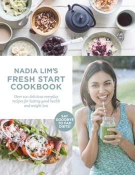 Paperback Nadia Lim's Fresh Start Cookbook Book