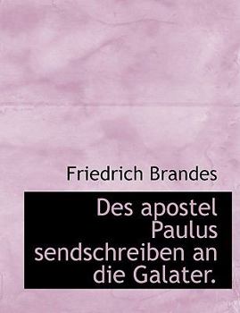 Des Apostel Paulus Sendschreiben an Die Galater