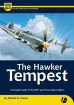 Paperback The Hawker Tempest: A Complete Guide to the RAF's Last Piston Engine Fighter Book