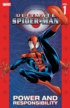 Ultimate Spider-Man, Volume 1: Power and Responsibility - Book #25 of the Marvel Ultimate Graphic Novels Collection: Publication Order