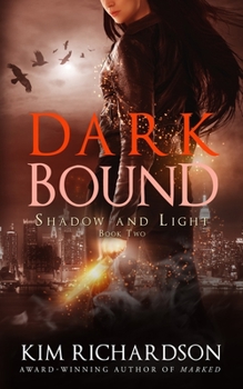 Dark Bound - Book #2 of the Shadow and Light