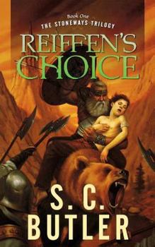 Reiffen's Choice: Book One of the Stoneways Trilogy - Book #1 of the Stoneways Trilogy