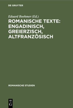 Hardcover Romanische Texte: Engadinisch, Greierzisch, Altfranzösisch [German] Book
