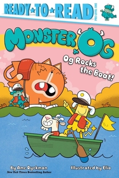 Og Rocks the Boat!: Ready-to-Read Pre-Level 1 (Monster Og)
