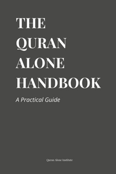 Paperback The Quran Alone Handbook: A Practical Guide Book