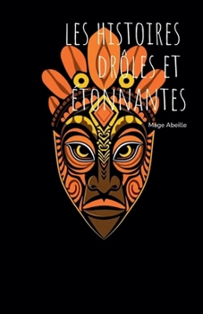 Les Histoires Drôles Et Étonnantes (French Edition)