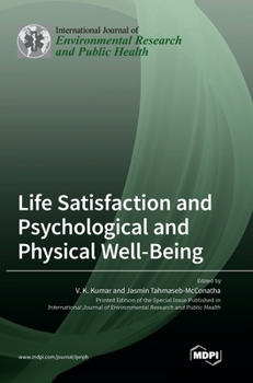Hardcover Life Satisfaction and Psychological and Physical Well-Being Book