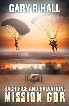 Paperback Sacrifice and Salvation: Mission GDR Book