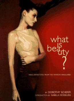 Hardcover What Is Beauty?: New Definitions from the Fashion Vanguard Book